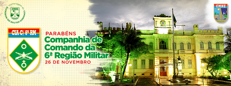 26 de novembro - Aniversário da Companhia de Comando da 6ª Região Militar