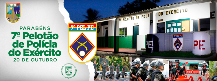 20 de outubro - Aniversário do 7º Pelotão de Polícia do  Exército